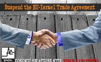 BADIL releases report "EU-Israel Trade: Promoting International Law Violations"