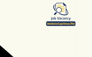 	Vacancy Announcement and Call for Applications (Position: International and Legal Advocacy Officer)
