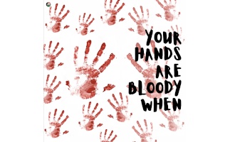 Your Hands Are Bloody When...