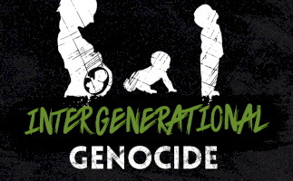 Intergenerational Genocide 