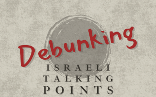 Debunking Israeli Talking Points