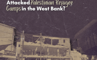 Why has lsrael Constantly Attacked Palestinian Refugee Camps in the Bank?