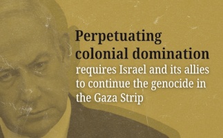 Colonial Domination Requires Israel and its Allies to Continue the Genocide in the Gaza Strip