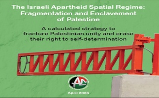 The Israeli Apartheid Spatial Regime: Fragmentation and Enclavement of Palestine (April 2026)