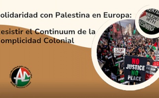 Solidaridad con Palestina en Europa: Resistir el Continuum de la Complicidad Colonial
