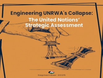 Engineering UNRWA's Collapse: The United Nations’ Strategic Assessment (October 2025)