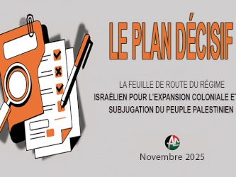 LE PLAN DÉCISIF: LA FEUILLE DE ROUTE DU RÉGIME ISRAÉLIEN POUR L’EXPANSION COLONIALE ET LA SUBJUGATION DU PEUPLE PALESTINIEN (November 2025)