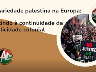 Solidariedade palestina na Europa: resistindo &agrave; continuidade da cumplicidade colonial