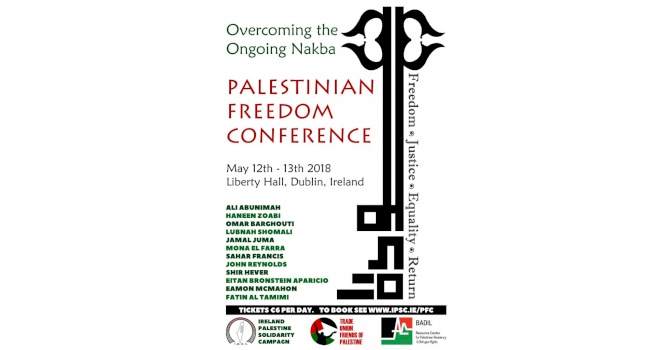 (21 March 2018) Invitation: Palestinian Freedom Conference: Overcoming the Ongoing Nakba (May 12th & 13th)