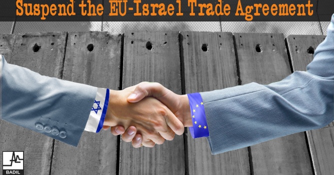 BADIL releases report "EU-Israel Trade: Promoting International Law Violations"