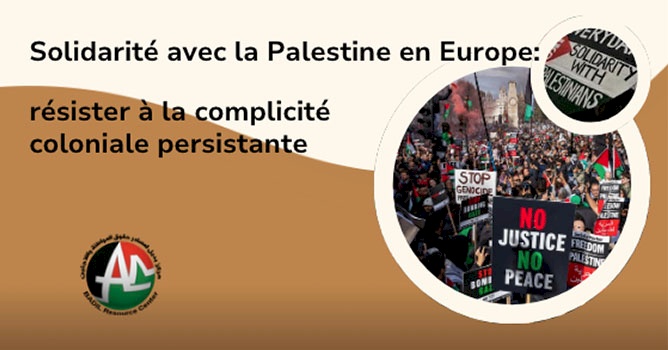 Solidarité avec la Palestine en Europe: résister à la complicité coloniale persistante