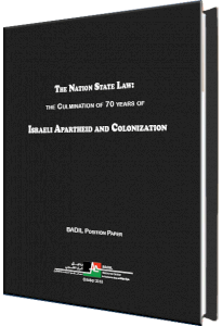 (22 October 2018) The Nation State Law: the Culmination of 70 years of Israeli Apartheid and Colonization 