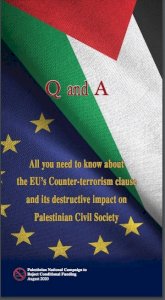 Q and A - All you need to know about the EU&rsquo;s Counter-terrorism clause and its destructive impact on Palestinian Civil Society