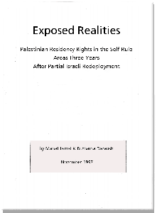 Exposed Realities: Palestinian Residency Rights in the Self Rule Rule Areas Three Years After Partial Israeli Redeployment