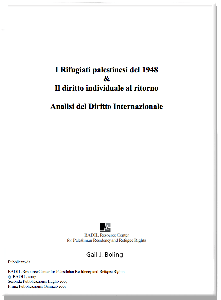 I Rifugiati palestinesi dal 1948 e Il diritto individuale al ritorno Analisi del Diritto Internazionale (Italian Copy)