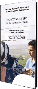UNITI CONTRO APARTHEID, COLONIALISMO E OCCUPAZIONE DIGNITA&rsquo; E GIUSIZIA PER IL POPOLO PALESTINESE (20 &ndash; 24 de abril de 2009)