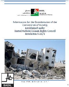 BADIL's Submission: Information for the Consideration of the Commission of Inquiry, Established under United Nations Human Rights Council Resolution S-21/1 (30 January 2015)