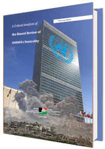 A Critical Analysis of the Biased Review of UNRWA&rsquo;s Neutrality