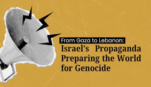 From Gaza to Lebanon: Israel&rsquo;s Propaganda Preparing the World for Genocide
