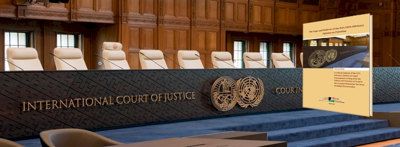BADIL releases its position paper: The Gaps and Failures of the ICJ’s 2024 Advisory Opinion on Palestine 