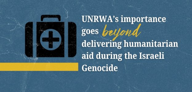 UNRWA&rsquo;s importance goes beyond humanitarian Assistance