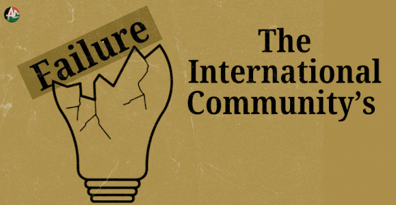The International Community&rsquo;s Failure