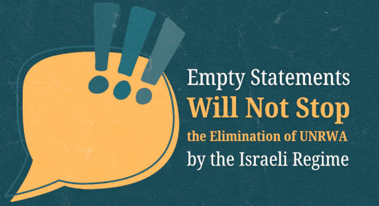 Empty Statements will not protect UNRWA