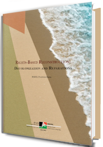 Rights-Based Reconstruction: Decolonization and Reparations