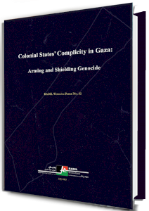 Colonial States&rsquo; Complicity in Gaza: Arming and Shielding Genocide