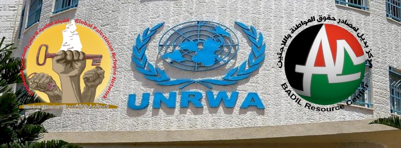 Statement by BADIL and GPRN &ldquo;Dismantling UNRWA: &ldquo;The Board of Peace&rdquo; Agenda&rdquo;