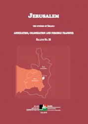 Jerusalem: the epitome of Israeli annexation, colonization and forcible transfer
