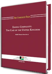 The Complicity Files - Ending Complicity: The Case of the United Kingdom